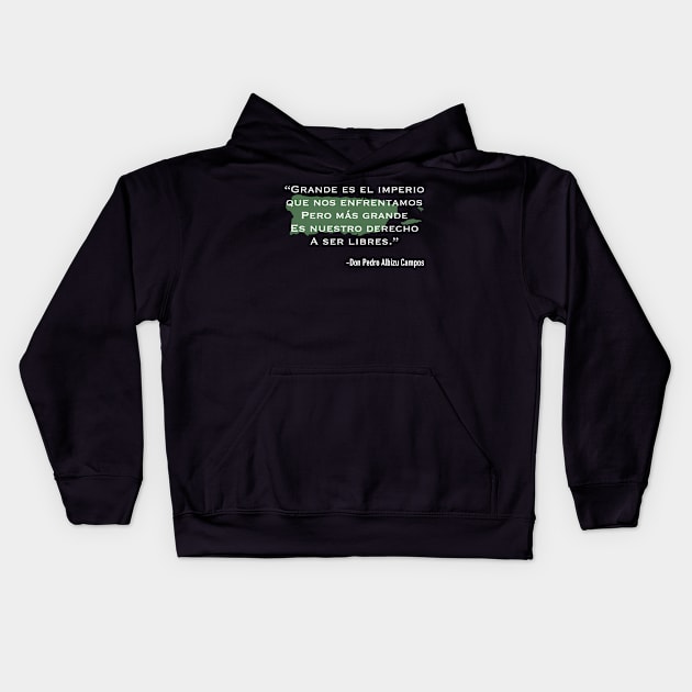 Pedro Albizu Campos Quote Kids Hoodie by SoLunAgua